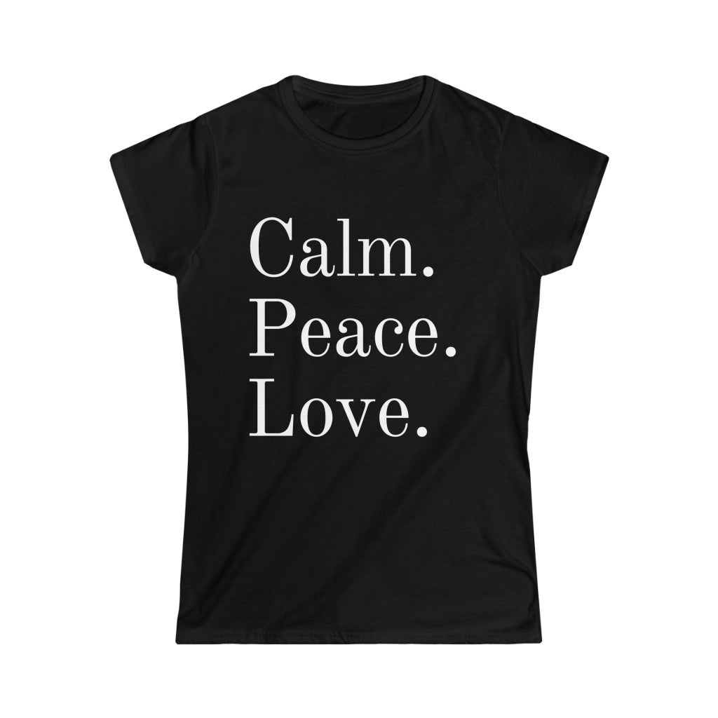 Calm Peace Love - Women's Softstyle Tee