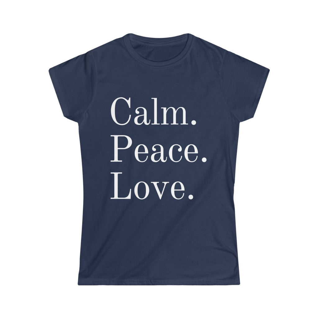 Calm Peace Love - Women's Softstyle Tee